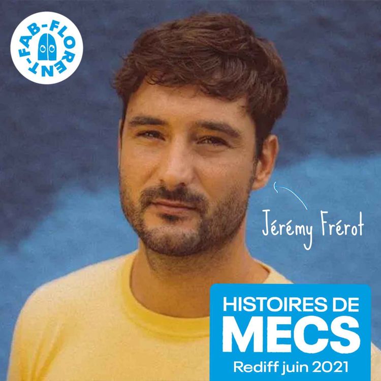 cover art for [Rediff] Comment Jérémy Frérot a réfléchi à sa masculinité au fil des années