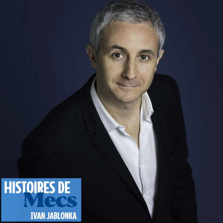 cover art for Ivan Jablonka nous raconte sa "garçonnitude"