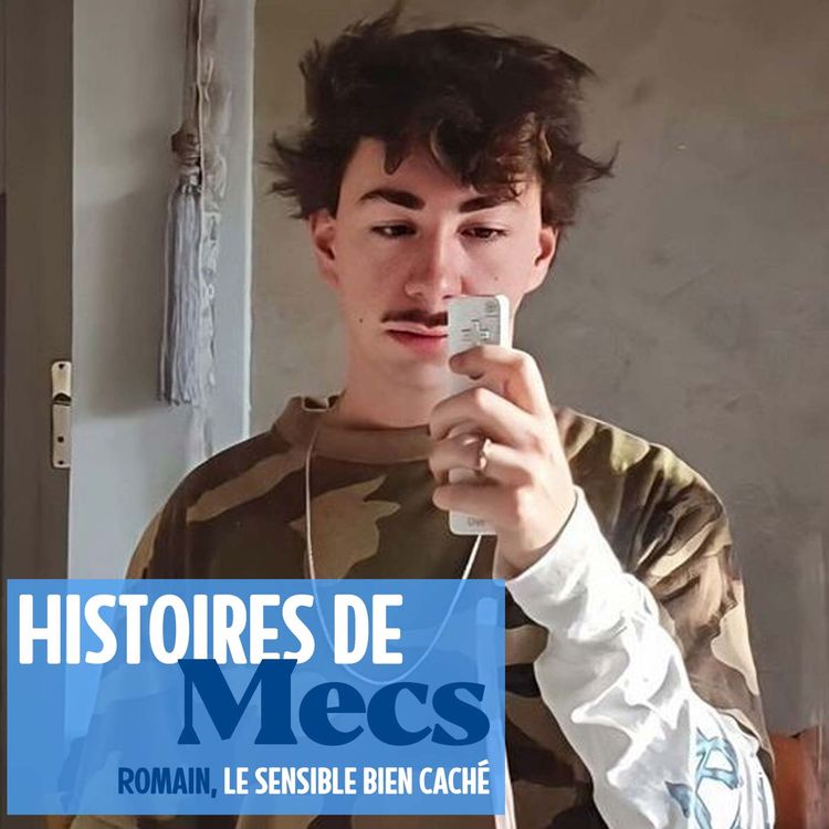 cover art for Romain, entre dyslexie, sensibilité, père bodybuilder et peur de se lancer dans la vie