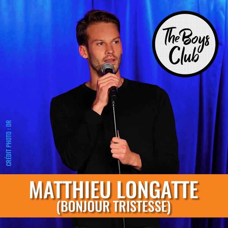 cover art for Matthieu Longatte (Bonjour Tristesse), entre tendresse et colère