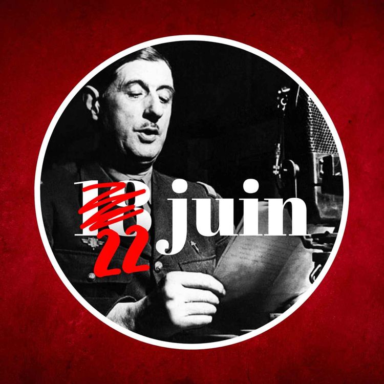 cover art for 1940 : L’appel du 22 juin (et non du 18 !) par le général de Gaulle