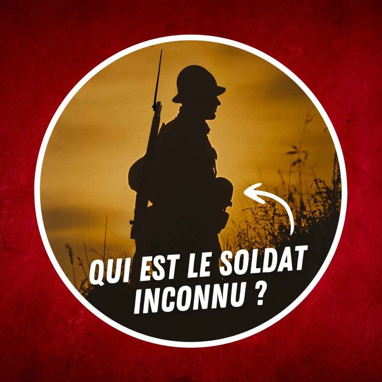 cover art for 1918 : Qui est le soldat inconnu ? #11novembre