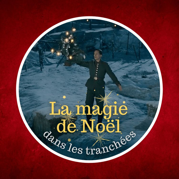 cover art for 1914 : La trêve de Noël (interdite) qui a fait vaciller la guerre ! 🎄