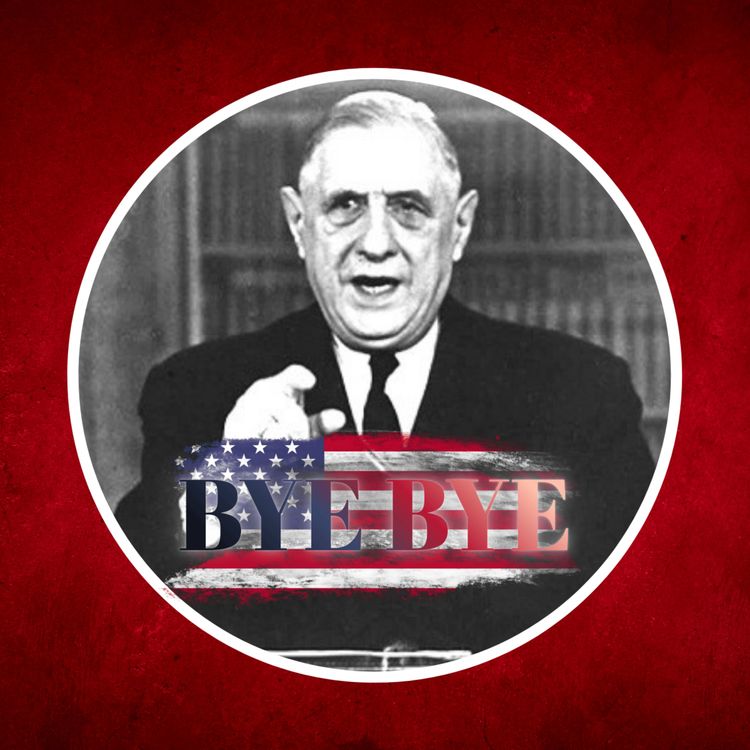 cover art for 1966 : Quand De Gaulle a imposé aux États-Unis de quitter la France (et vite) ! 