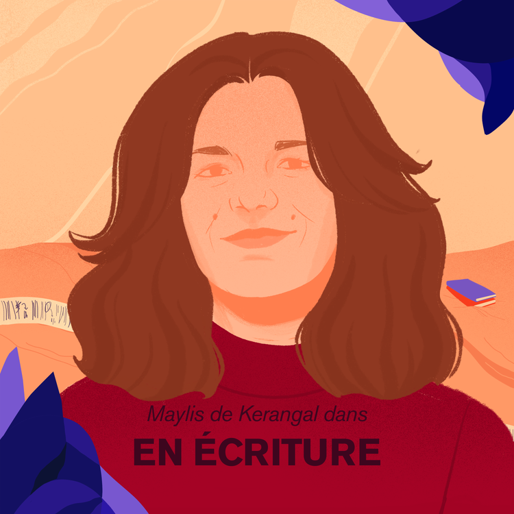 cover art for Construire son style, avec la romancière Maylis de Kerangal