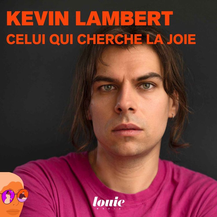 cover art for Kevin Lambert, celui qui cherche la joie