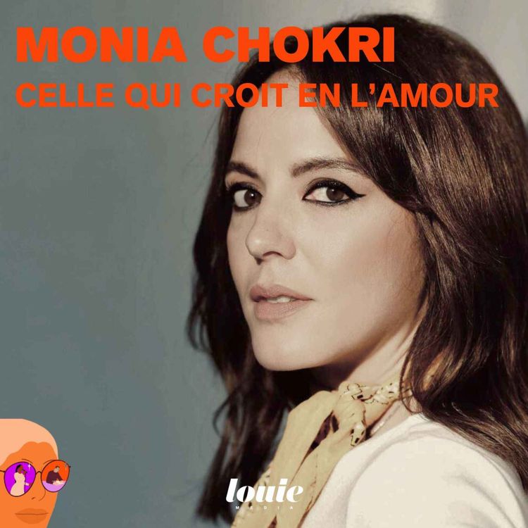 cover art for Monia Chokri, celle qui croit en l’amour