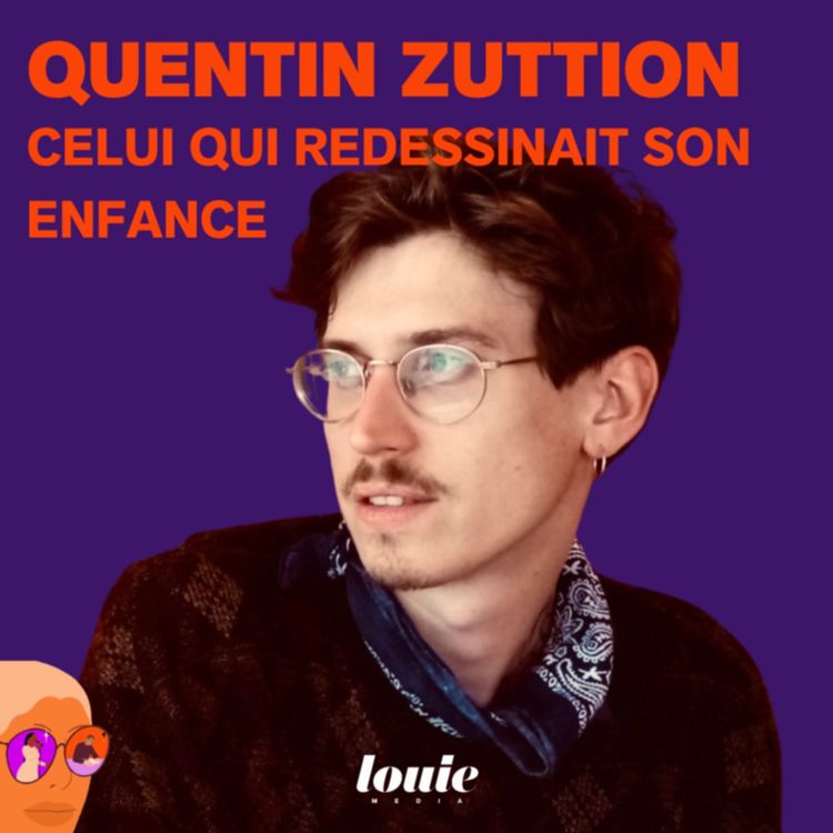 cover art for Quentin Zuttion, celui qui redessinait son enfance