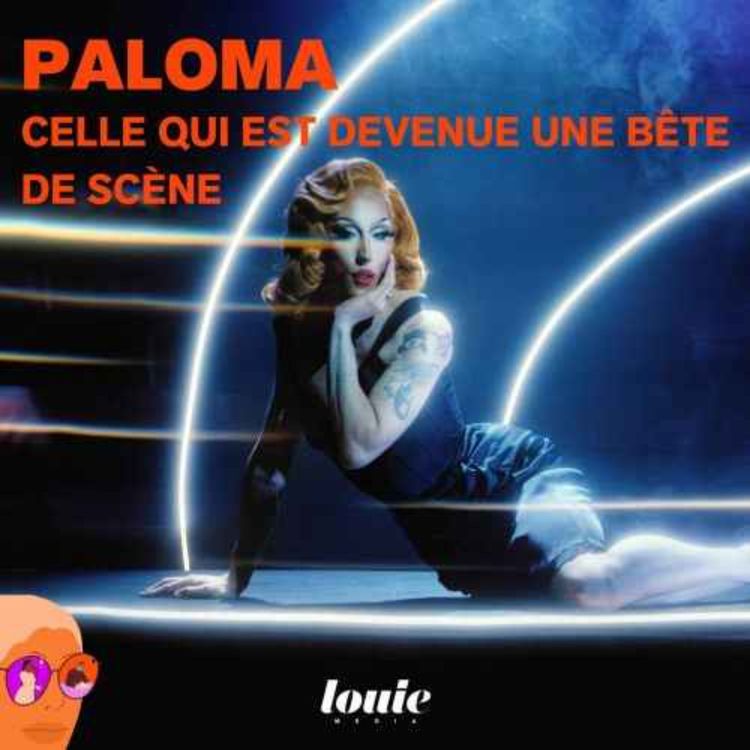 cover art for Paloma, celle qui est devenue une bête de scène 