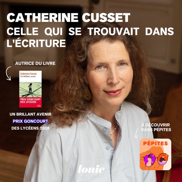 cover art for Catherine Cusset, celle qui se trouvait dans l'écriture 