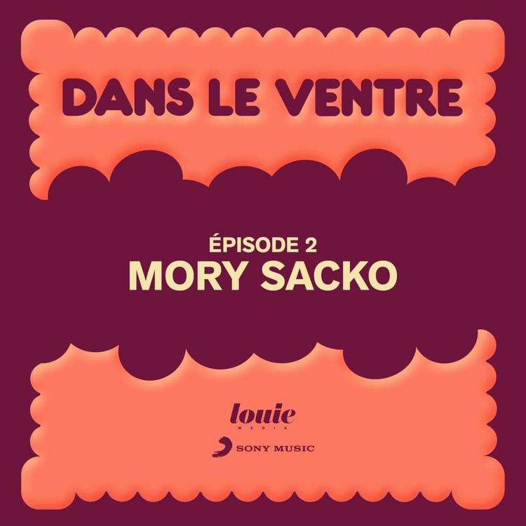 cover art for Dans le ventre de... Mory Sacko 