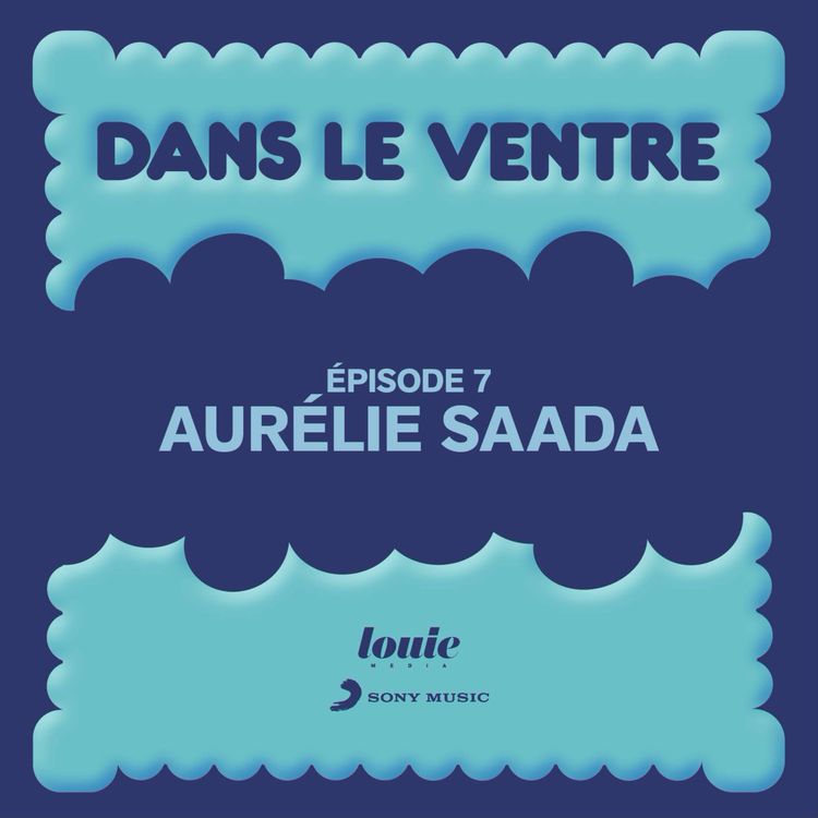 cover art for Dans le ventre de... Aurélie Saada