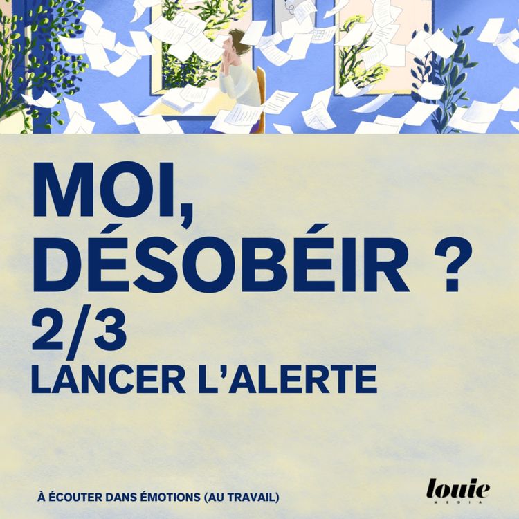 cover art for Moi, désobéir ? Lancer l'alerte 2/3