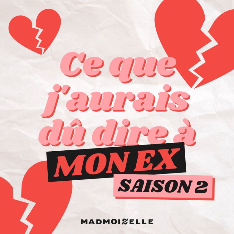 cover art for Ce que j'aurais dû dire à mon ex — Saison 2 : la bande annonce