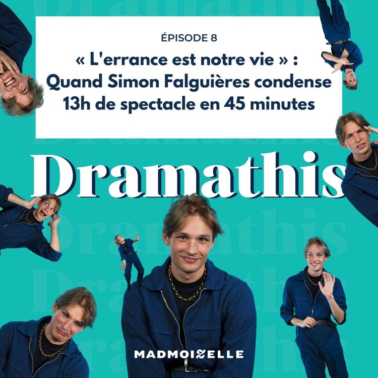 cover art for « L'errance est notre vie » : quand Simon Falguières condense 13h de spectacle en 45 minutes