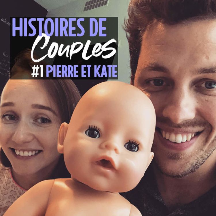 cover art for Pierre et Kate : une histoire de couple à distance et sur YouTube