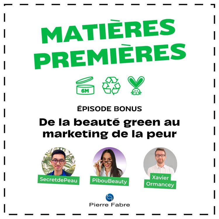 cover art for Matières Premières (bonus) — De la beauté green au marketing de la peur