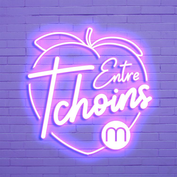 cover art for Entre Tchoins #8 - Faire le premier pas quand on est une femme