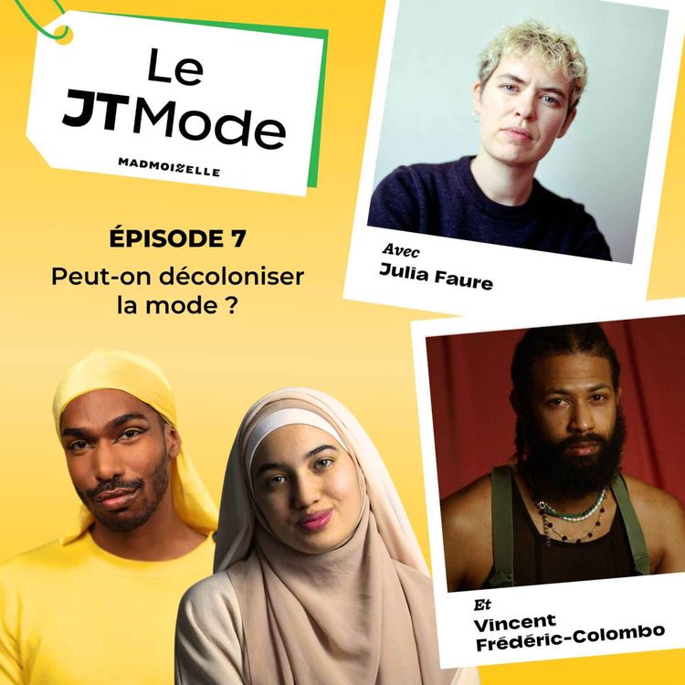 cover art for Le JT Mode #7 (partie 1) — Peut-on décoloniser la mode ?