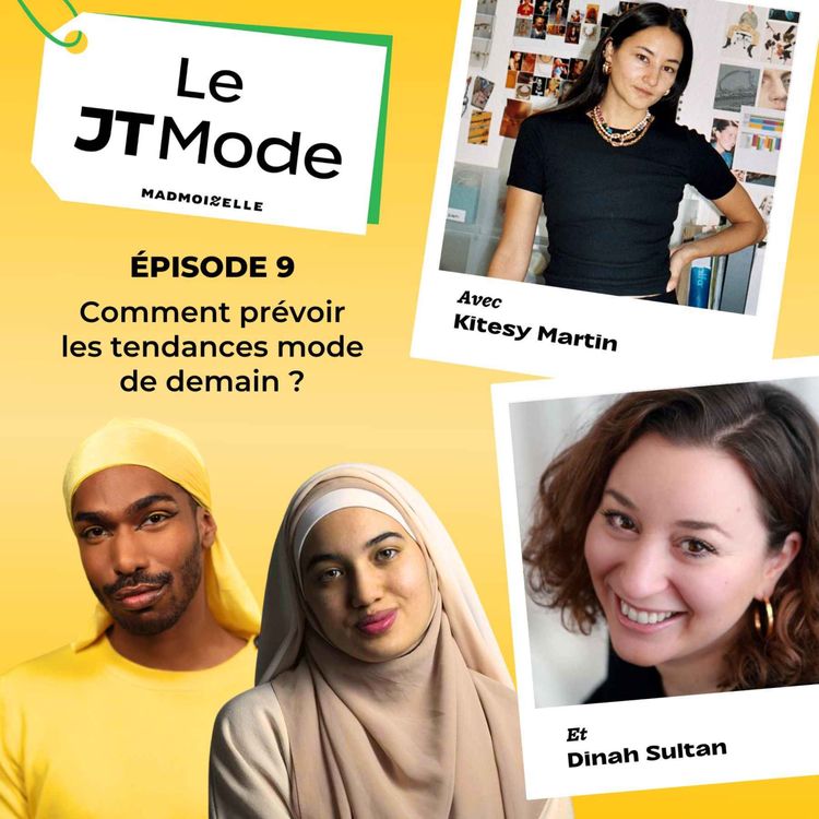 cover art for Le JT Mode #9 (partie 1) — Comment prévoir les tendances mode de demain ?
