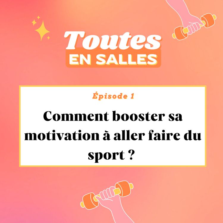 cover art for Comment booster sa motivation à aller faire du sport ? 