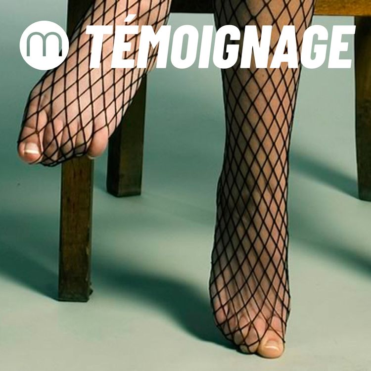 cover art for Témoignage - J’ai couché avec un fétichiste des pieds, ça tourne mal