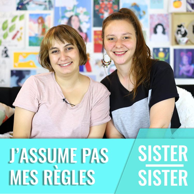 cover art for Sister sister - J'assume pas mes règles