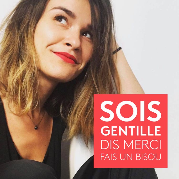 cover art for Sois Gentille — Vanessa Brias, productrice de Crac Crac, l'émission sexo-positive