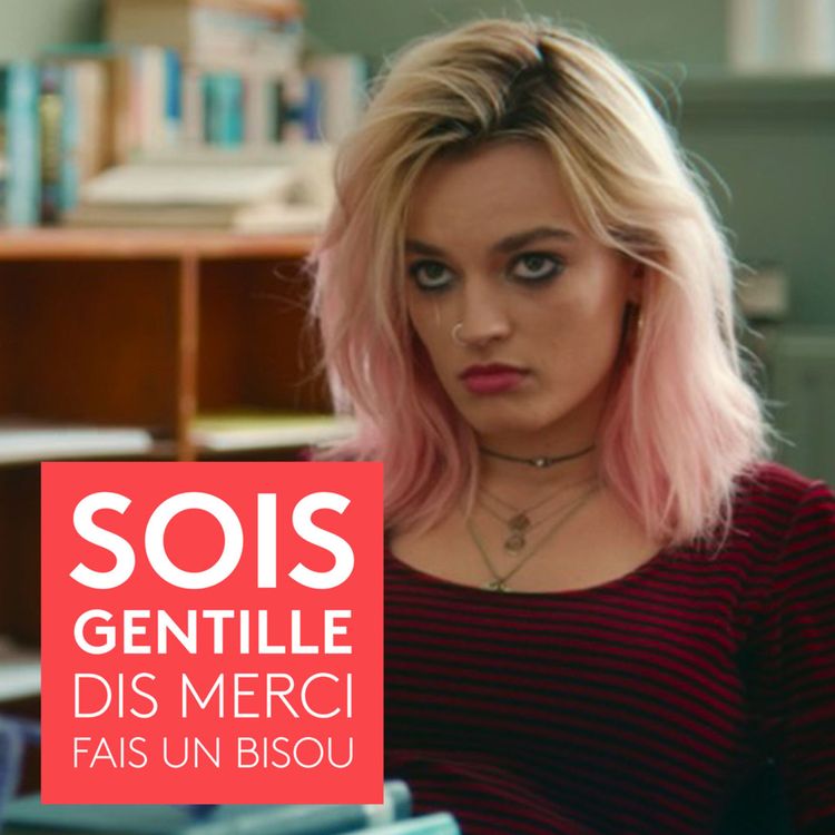 cover art for Sois Gentille, Dis Merci, Fais un Bisou — Emma Mackey alias Maeve Wiley de Sex Education