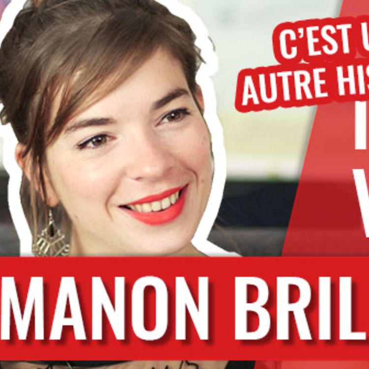cover art for C'est une autre histoire : Manon Bril en interview !