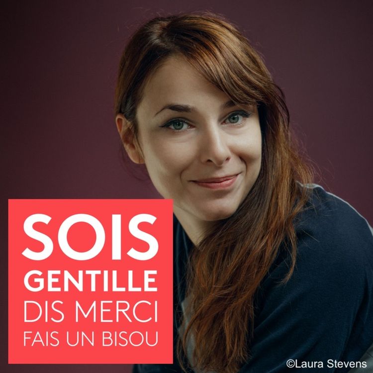 cover art for Sois Gentille, Dis Merci, Fais un Bisou — Titiou Lecoq, romancière