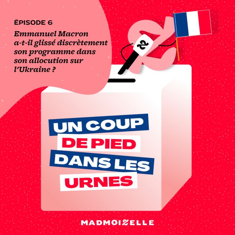 cover art for Emmanuel Macron a-t-il glissé discrètement son programme dans son allocution sur l'Ukraine ?