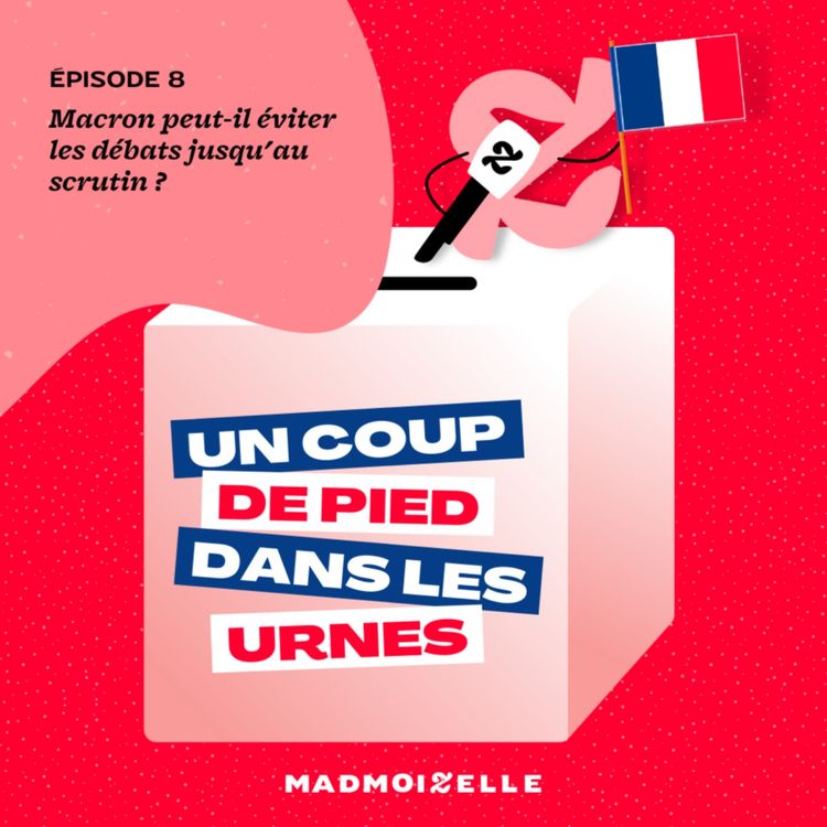 cover art for Macron peut-il éviter les débats jusqu'au scrutin ?