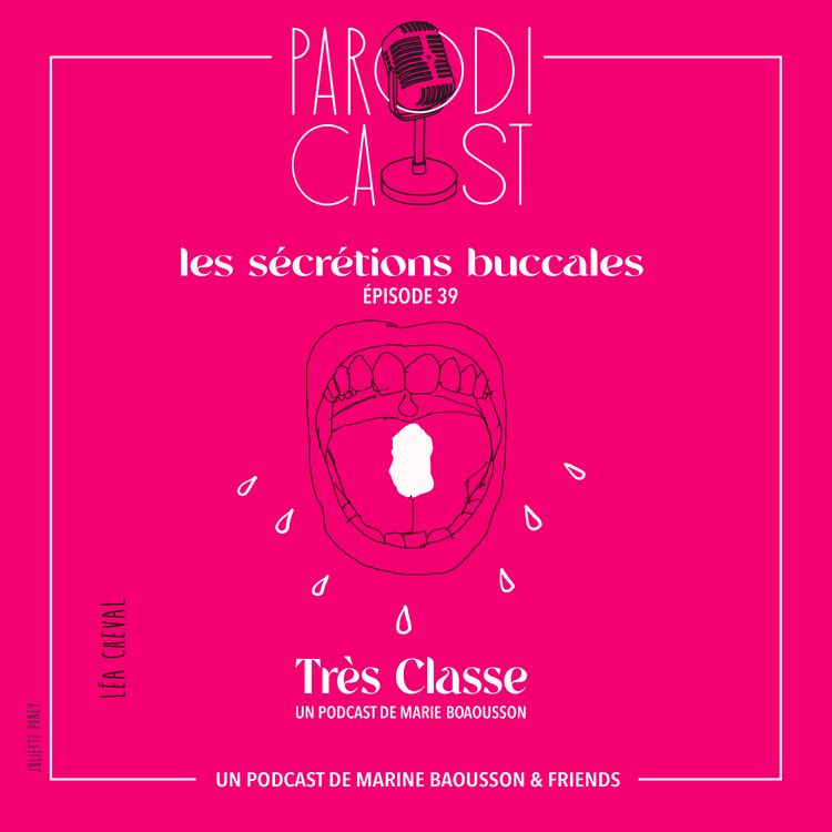 cover art for TRÈS CLASSE - Les sécrétions buccales