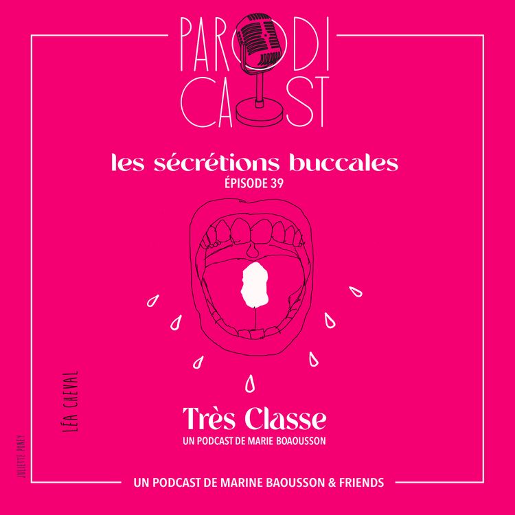 cover art for TRÈS CLASSE - Les sécrétions buccales