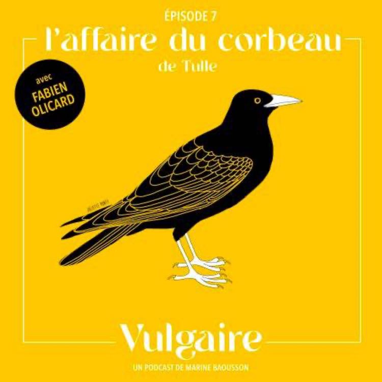 cover art for Redif : L'AFFAIRE DU CORBEAU DE TULLE avec Fabien Olicard