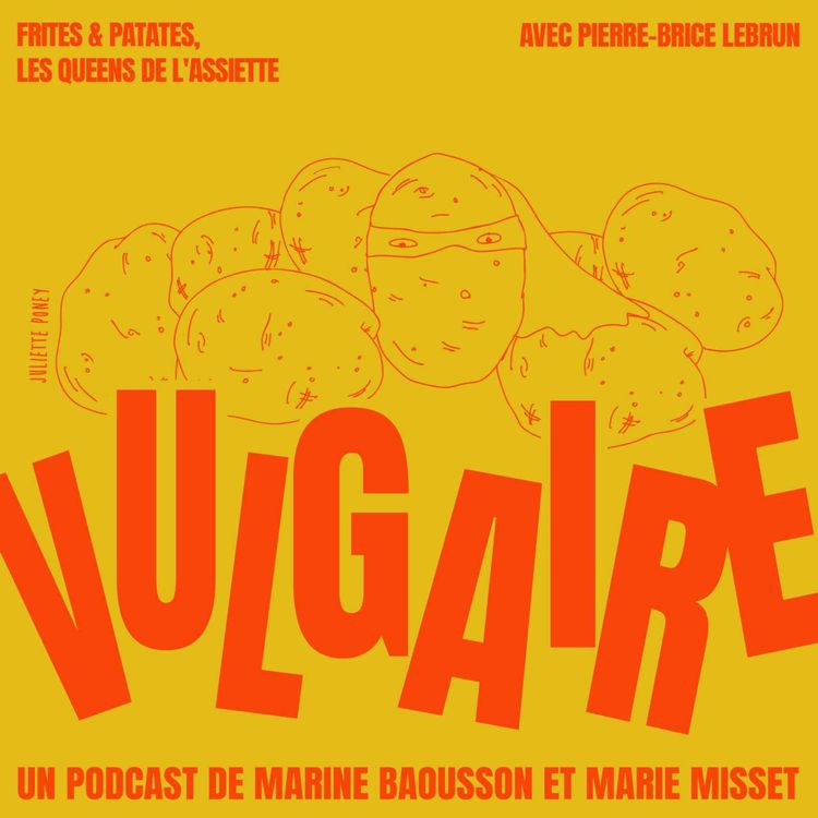 cover art for FRITES & PATATES, les queens de l'assiette