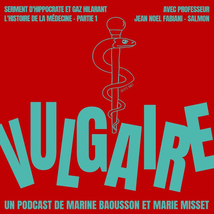 cover art for Serment d'Hippocrate et Gaz Hilarant / L'histoire de la médecine - partie 1