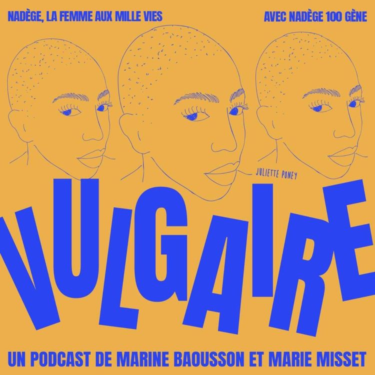 cover art for Nadège 100 Gêne, la femme aux mille vies