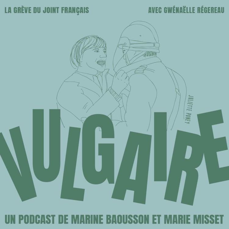 cover art for LA GRÈVE DU JOINT FRANÇAIS - avec Gwénaëlle Régereau