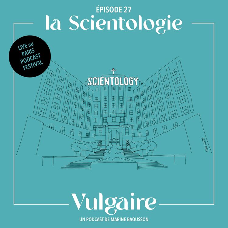 cover art for LA SCIENTOLOGIE - Live au Paris Podcast Festival
