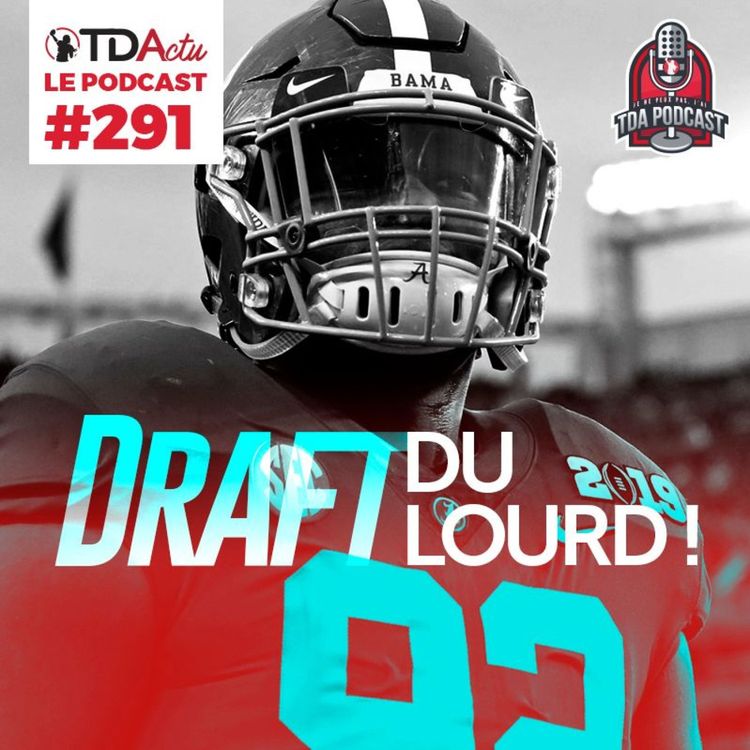 cover art for TDA Podcast n°291 - Draft : du lourd en défense !