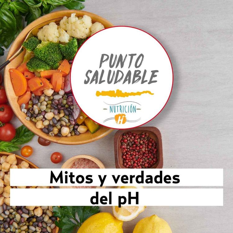 cover art for pH en la alimentación | Punto Saludable: Mitos y realidades