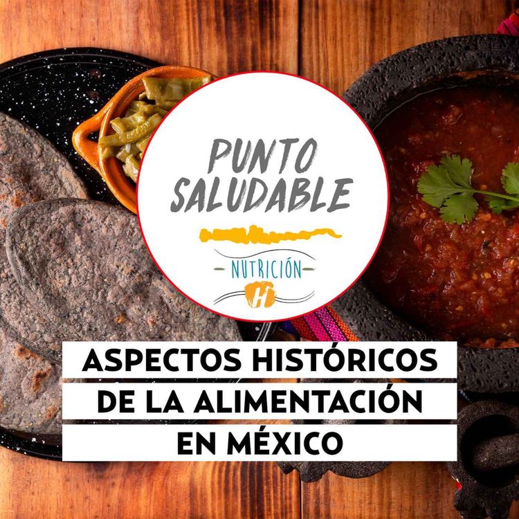 cover art for Alimentación en México | Punto Saludable: Conoce su relación con lo que hoy en día consumes