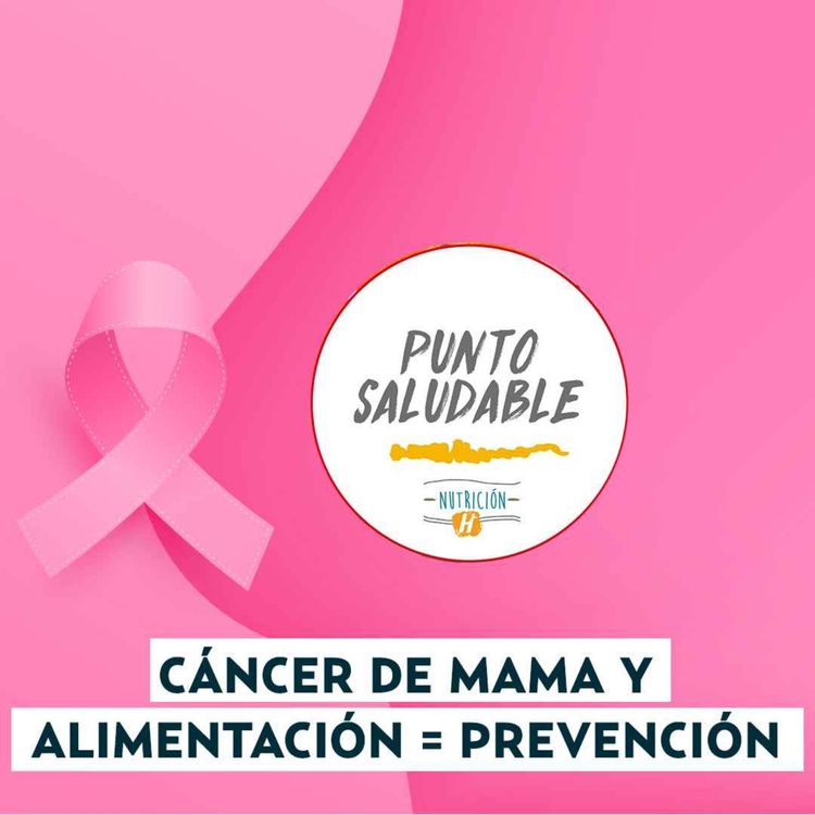 cover art for Cáncer de mama y alimentación: ¿Lo que comemos puede ayudarnos a prevenirlo?