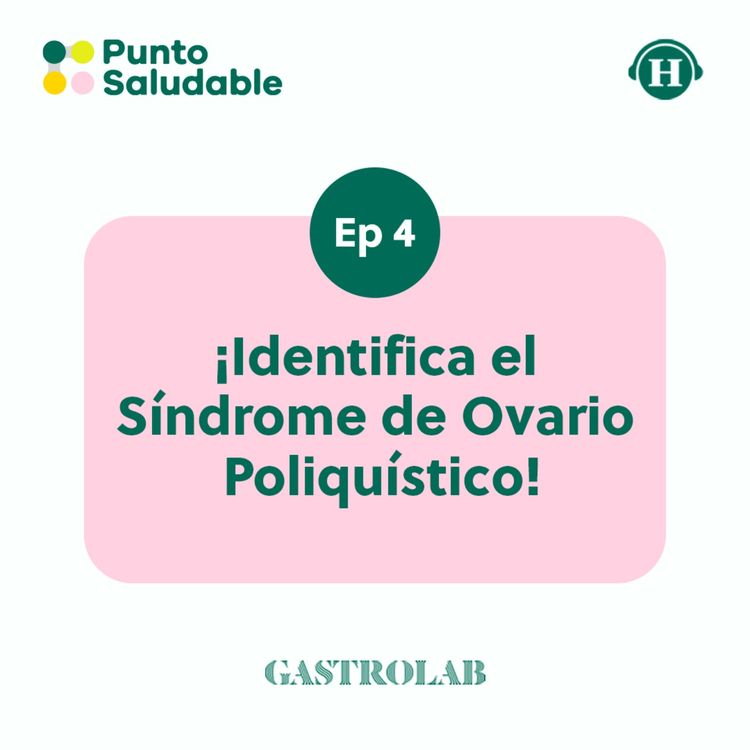 cover art for Síndrome de Ovario Poliquístico: ¿Cómo identificarlo?