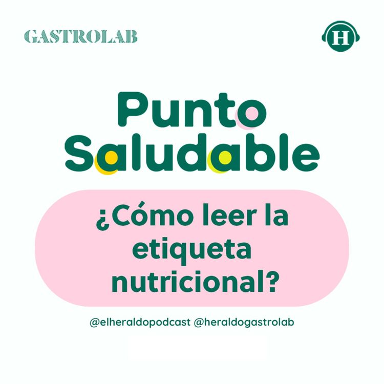 cover art for Etiquetado Nutricional: ¿Cómo se lee? 