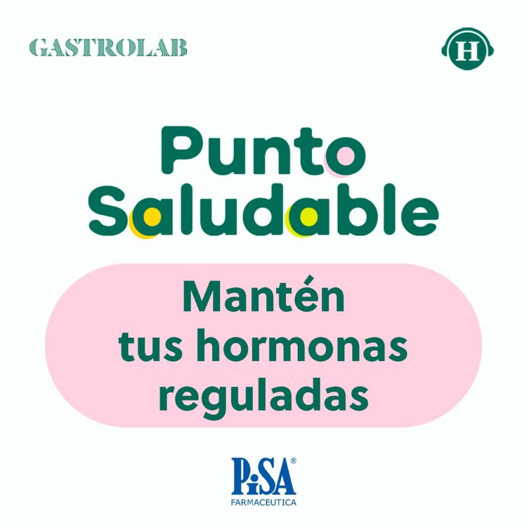 cover art for ¿Cómo mantener tus hormonas reguladas? 