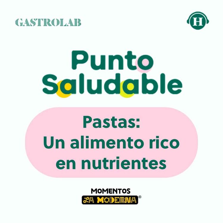 cover art for Lo que no sabías de las pastas y por qué incluirlas en tu dieta