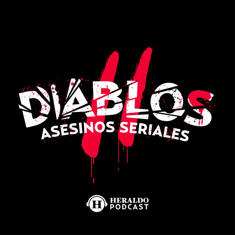 cover art for Asesinos y crímenes | Diablos: las historias de los crímenes que conmocionaron a México y el mundo